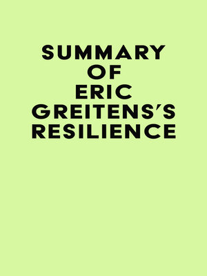cover image of Summary of Eric Greitens's Resilience